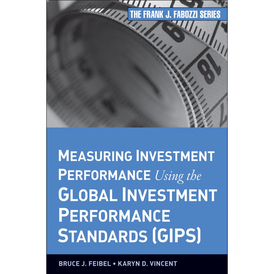 Complying with the Global Investment Performance Standards (GIPS) de Bruce J. Feibel