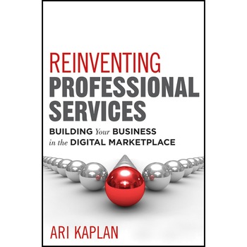 Reinventing Professional Services de Ari Kaplan Reinventing Professional Services de Ari Kaplan