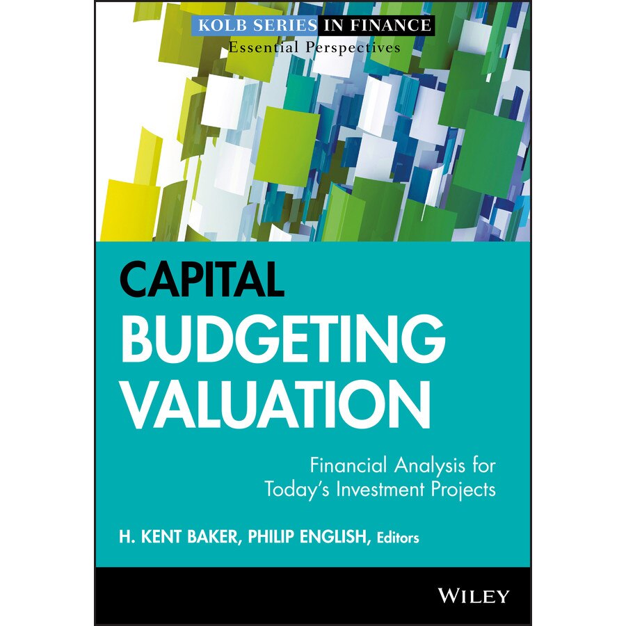 Capital Budgeting Valuation de H. Kent Baker