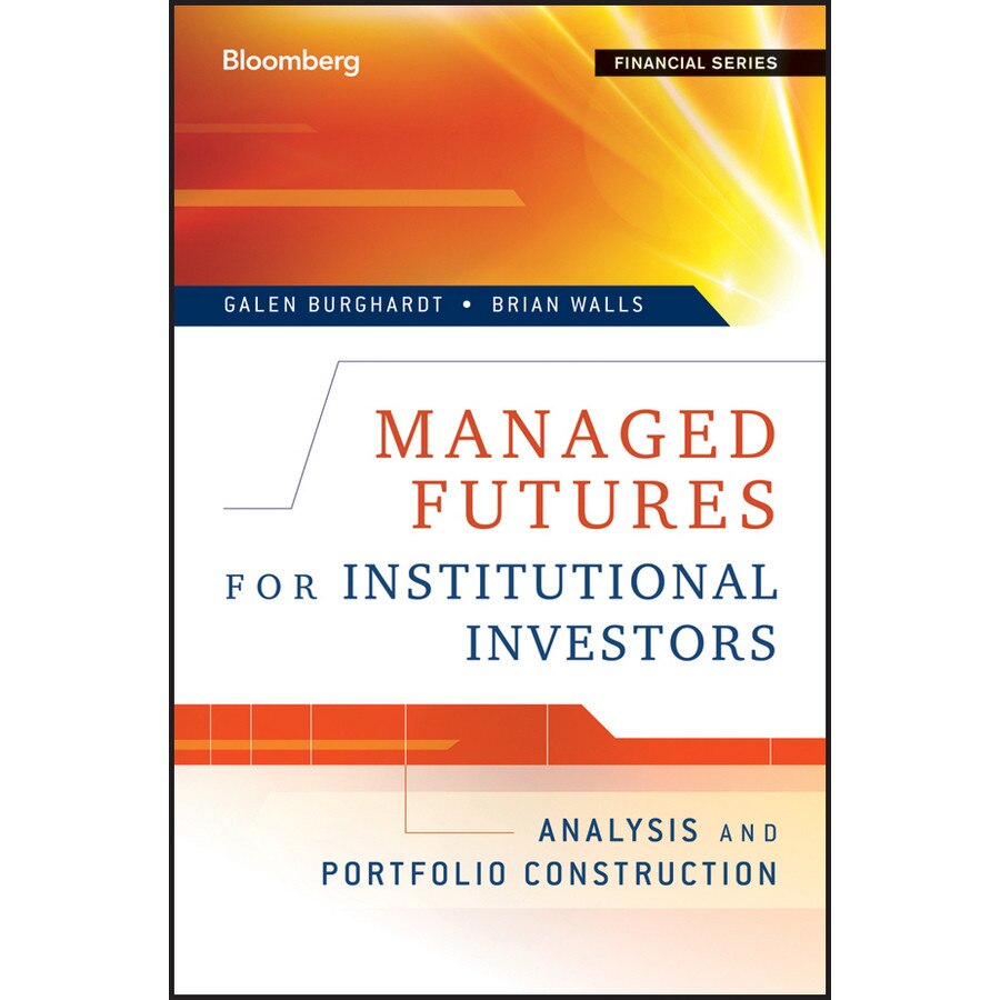 Managed Futures for Institutional Investors de Galen Burghardt