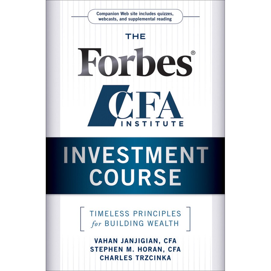 The Forbes / CFA Institute Investment Course de Vahan Janjigian