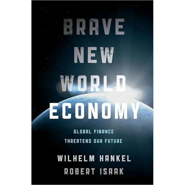 Brave New World Economy de Wilhelm Hankel