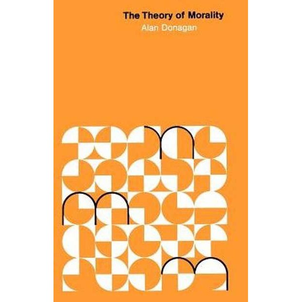 The Theory of Morality de Alan Donagan