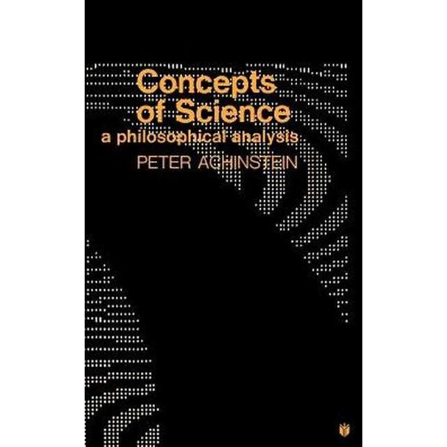 Concepts of Science /-/ A Philosophical Analysis de Achinstein