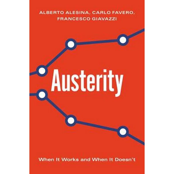Austerity /-/ When It Works and When It Doesn`t de Alberto Alesina