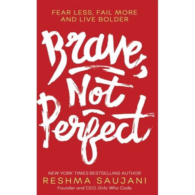 Brave, Not Perfect de Reshma Saujani