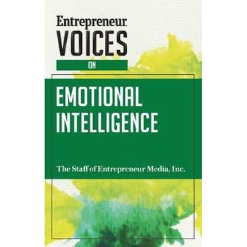 Entrepreneur Voices on Emotional Intelligence de Inc The Staff of Entrepreneur Media Entrepreneur Voices on Emotional Intelligence de Inc The Staff of Entrepreneur Media