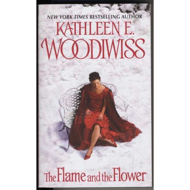 The Flame and the Flower de Kathleen E. Woodiwiss