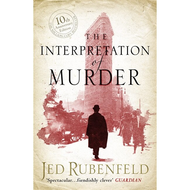 The Interpretation of Murder de Jed Rubenfeld