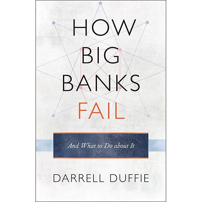 How Big Banks Fail and What to Do About It de Darrell Duffie