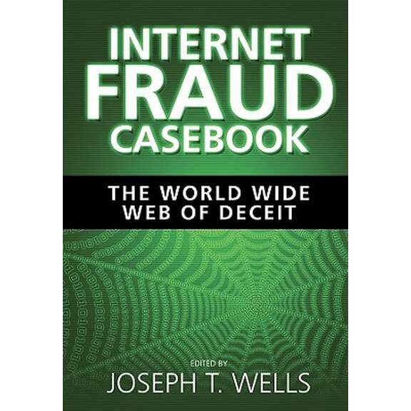 Internet Fraud Casebook de Joseph T. Wells