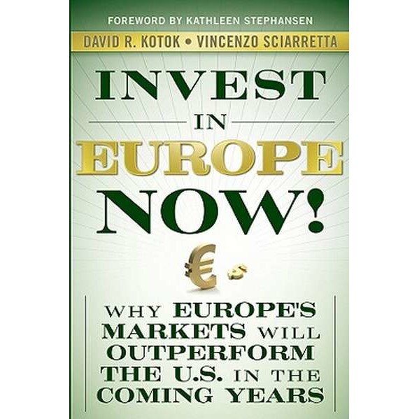 Invest in Europe Now! de David R. Kotok