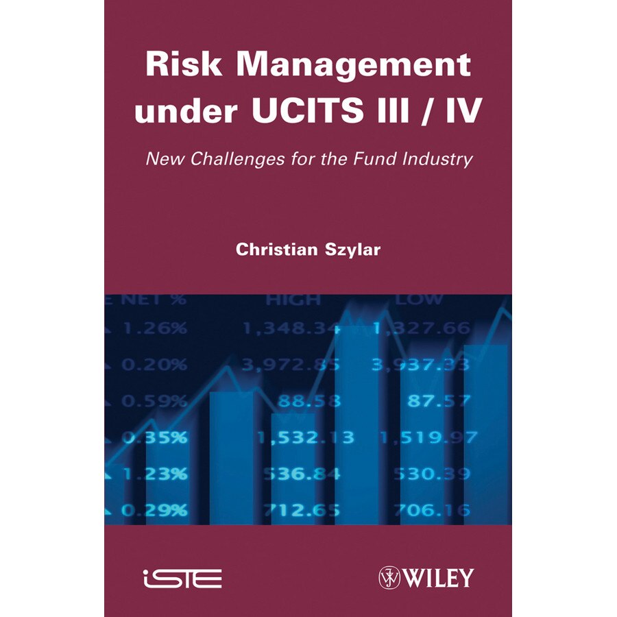 Risk Management under UCITS III / IV de Christian Szylar
