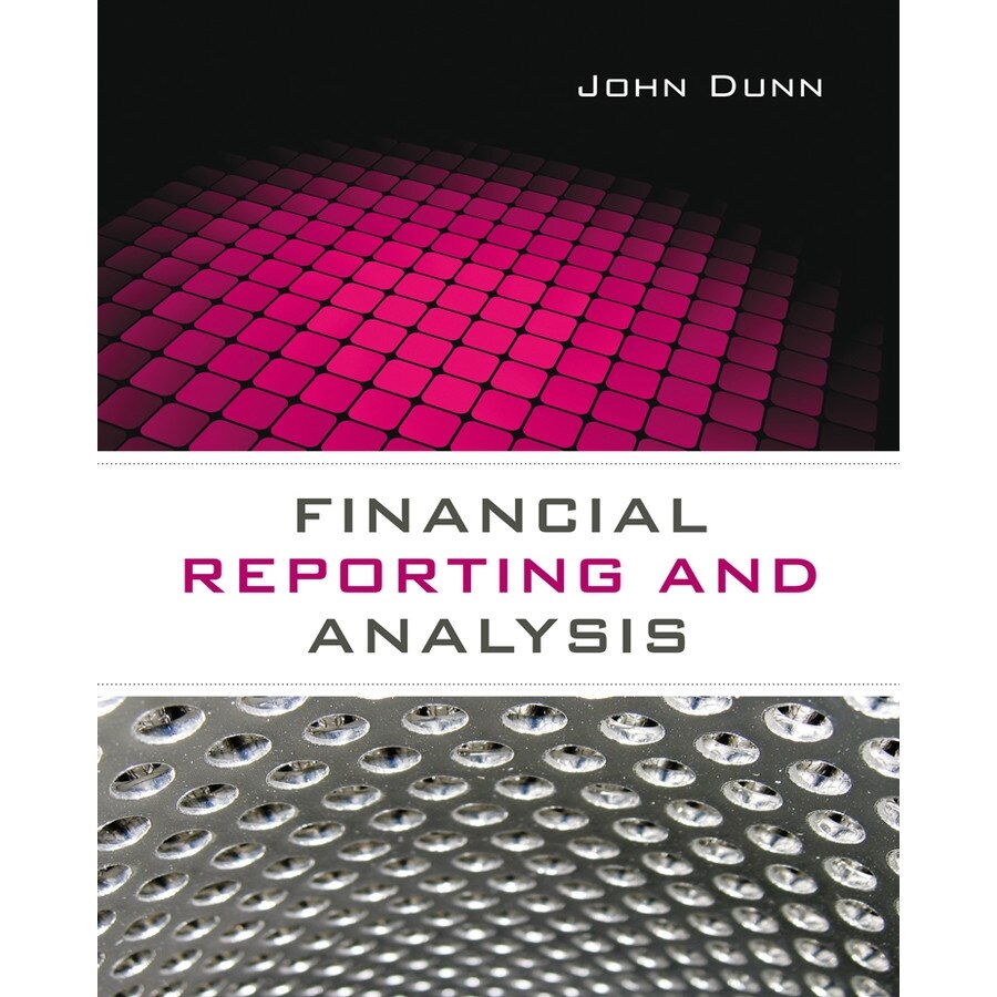 Financial Reporting and Analysis de John Dunn