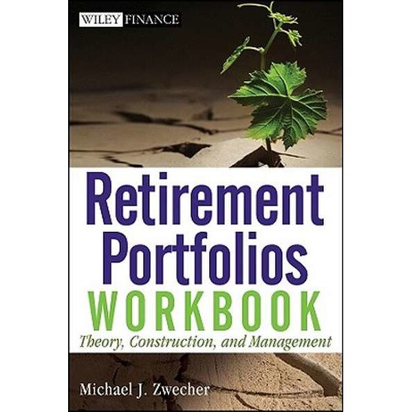 Retirement Portfolios Workbook de Michael J. Zwecher
