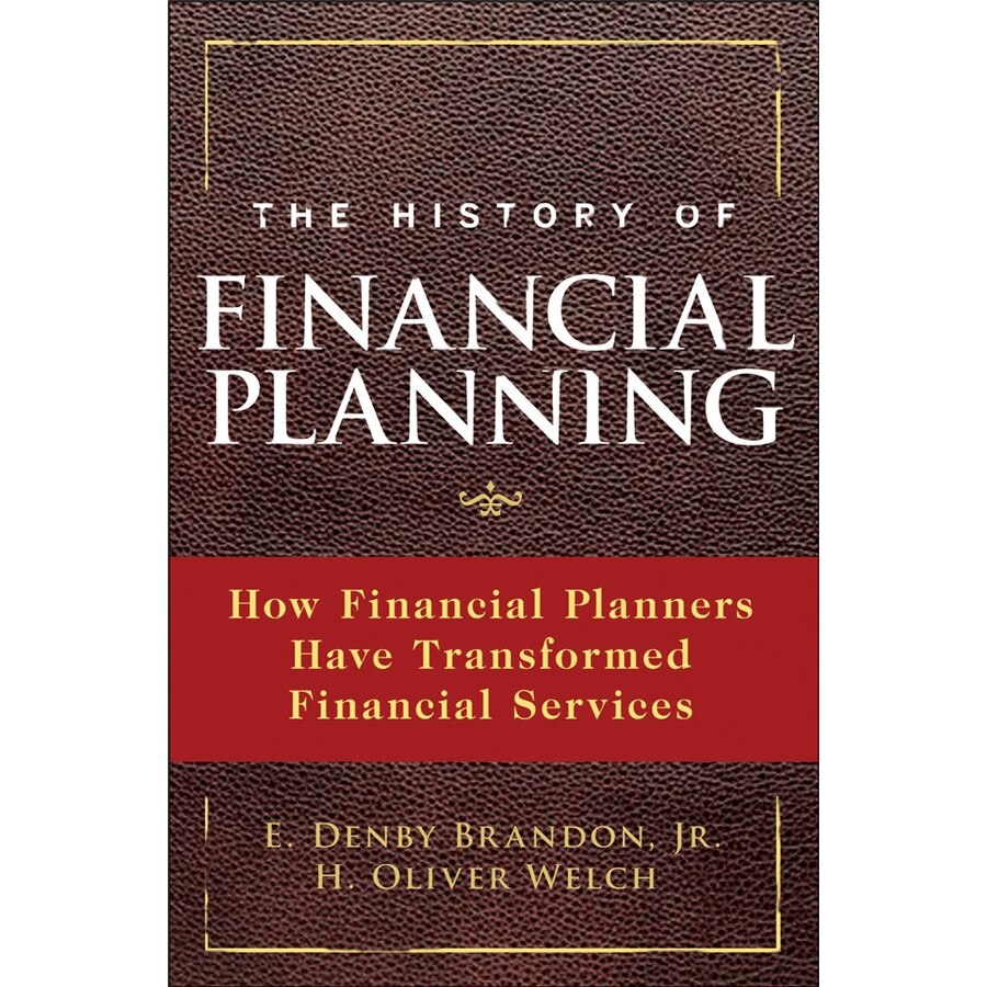 The History of Financial Planning de E. Denby Brandon, Jr.