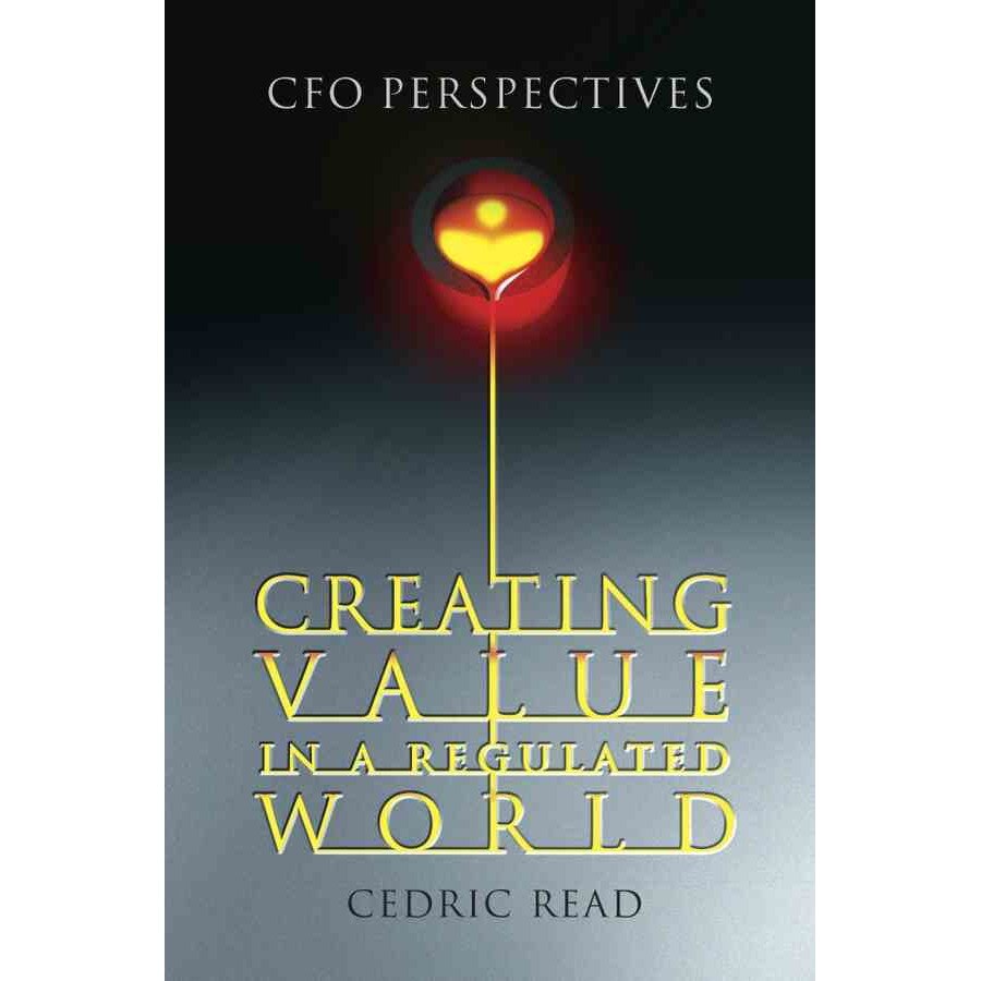 Creating Value in a Regulated World de Cedric Read