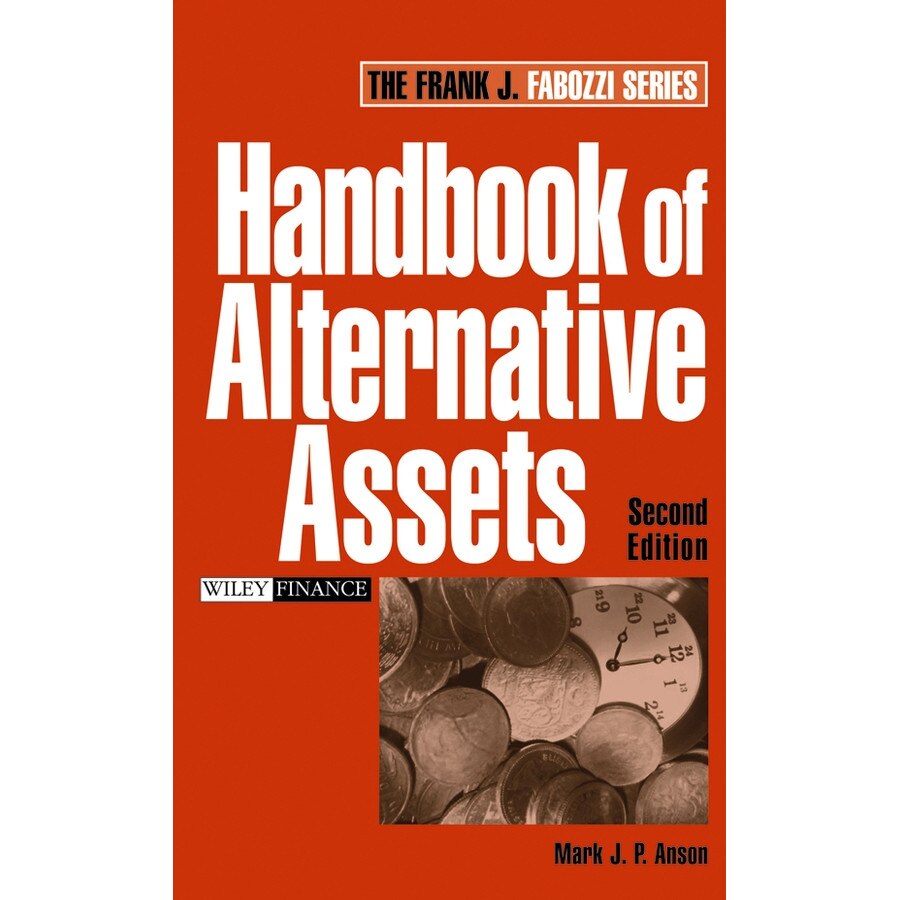 Handbook of Alternative Assets de Mark J. P. Anson