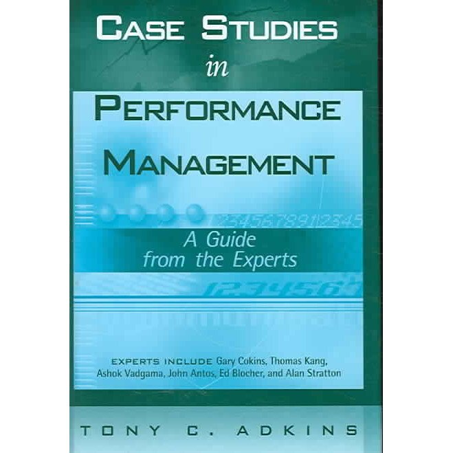 Case Studies in Performance Management de Tony C. Adkins
