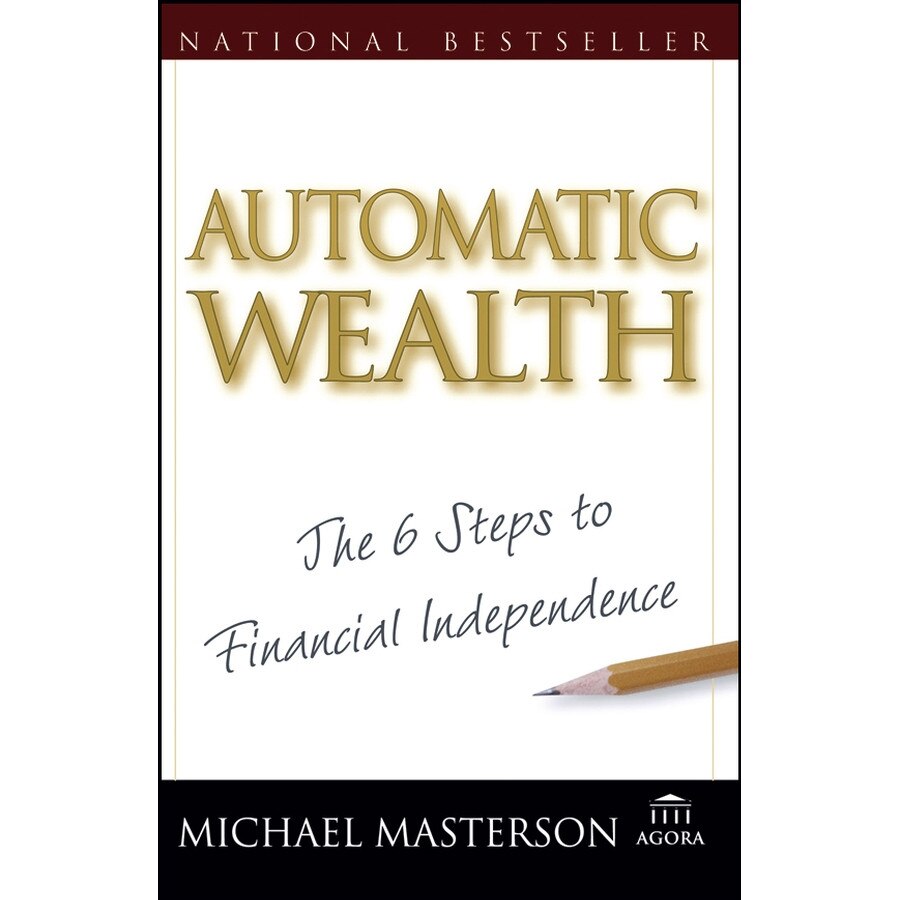 Automatic Wealth de Michael Masterson