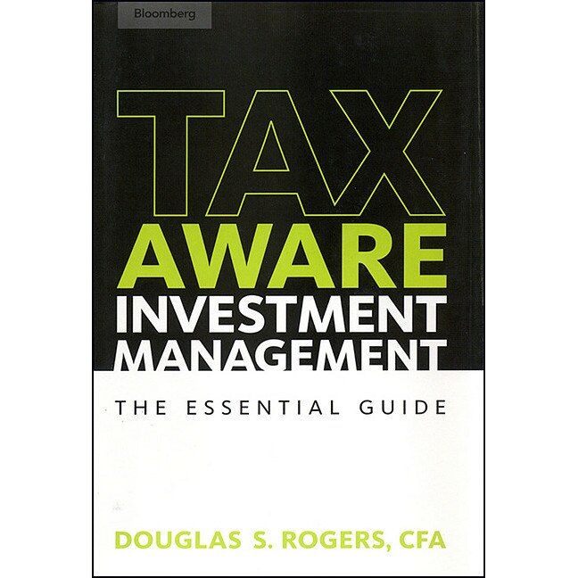 Tax/-/Aware Investment Management de Douglas S. Rogers