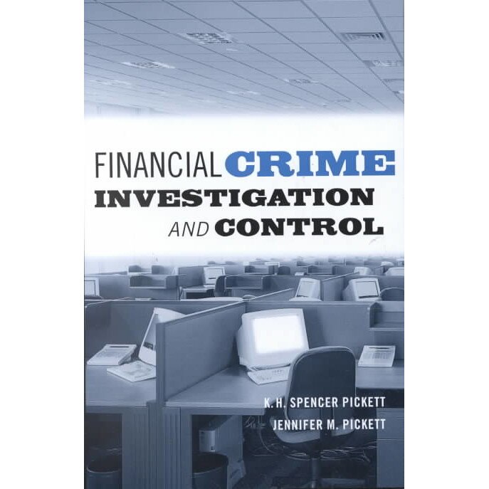 Financial Crime Investigation and Control de K. H. Spencer Pickett