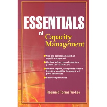 Essentials of Capacity Management de Reginald Tomas Yu/-/Lee Essentials of Capacity Management de Reginald Tomas Yu/-/Lee