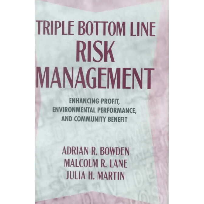 Triple Bottom Line Risk Management de Adrian R. Bowden