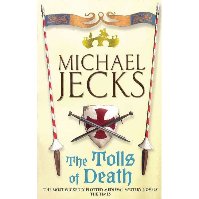 The Tolls of Death (Knights Templar Mysteries 17) de Michael Jecks