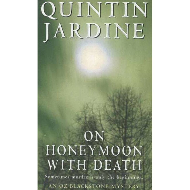 On Honeymoon with Death (Oz Blackstone series, Book 5) de Quintin Jardine