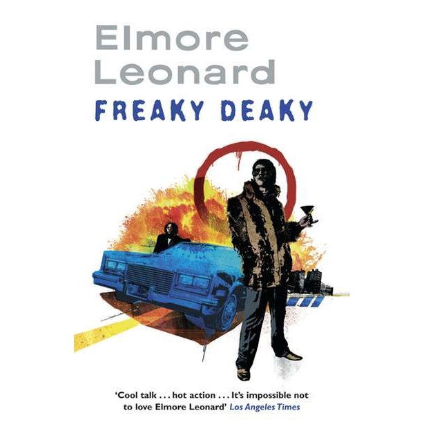Freaky Deaky de Elmore Leonard