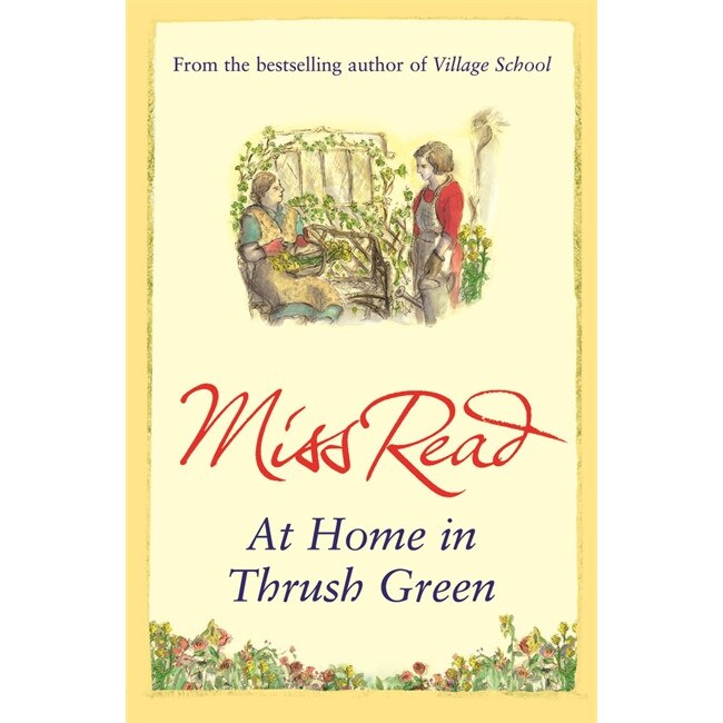 At Home in Thrush Green de Miss Read