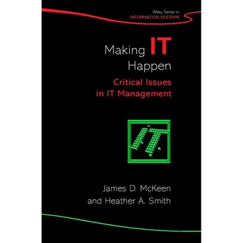 Making IT Happen de James D. McKeen Making IT Happen de James D. McKeen