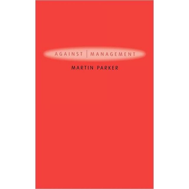 Against Management de Martin Parker [Hardback]