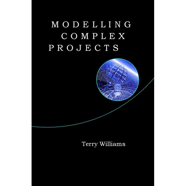 Modelling Complex Projects de Terry Williams