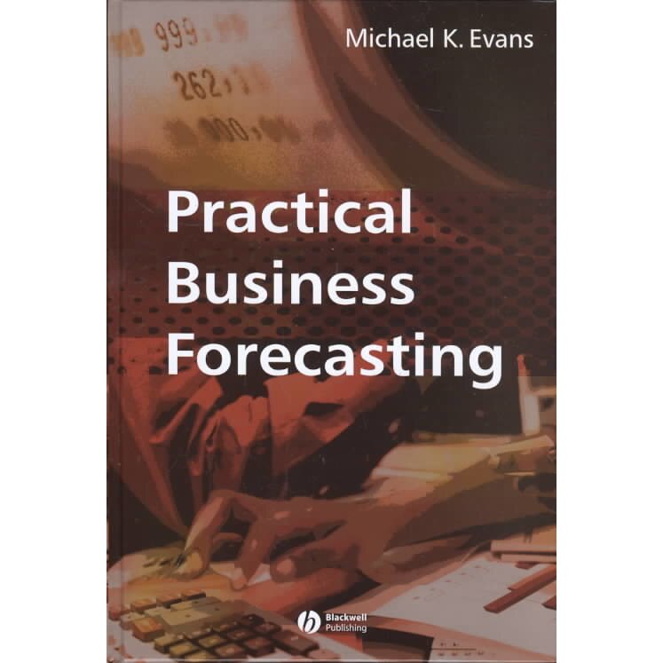 Practical Business Forecasting de Michael K. Evans