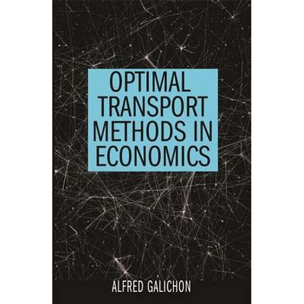Optimal Transport Methods in Economics de Alfred Galichon