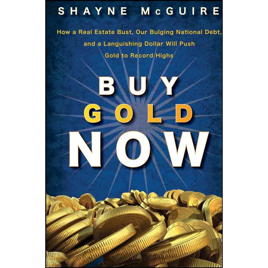 Buy Gold Now de S. McGuire