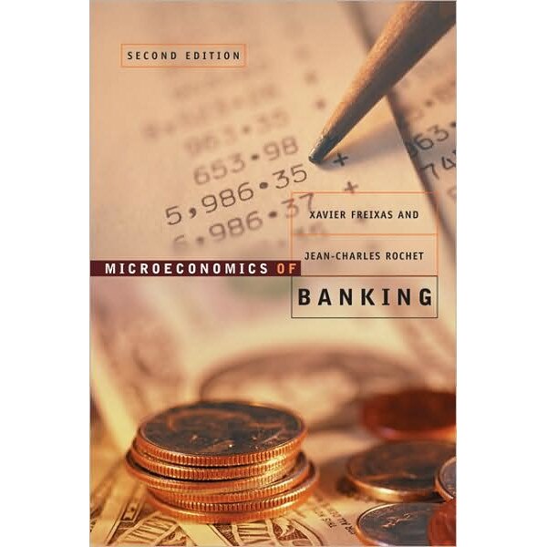 Microeconomics of Banking 2e de Xavier Freixas