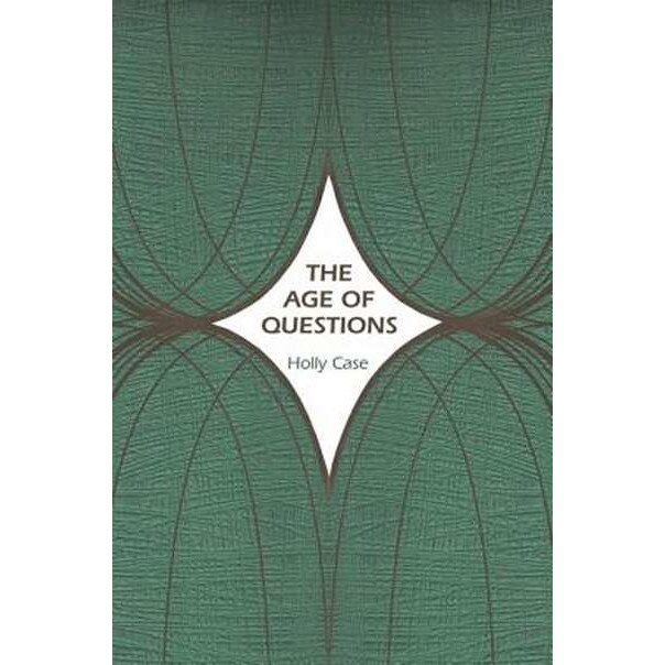 The Age of Questions /-/ Or, A First Attempt at an Aggregate History of the Eastern, Social, Woman, American, Jewish, Polish, Bullion, Tuberculosis, a de Holly Case