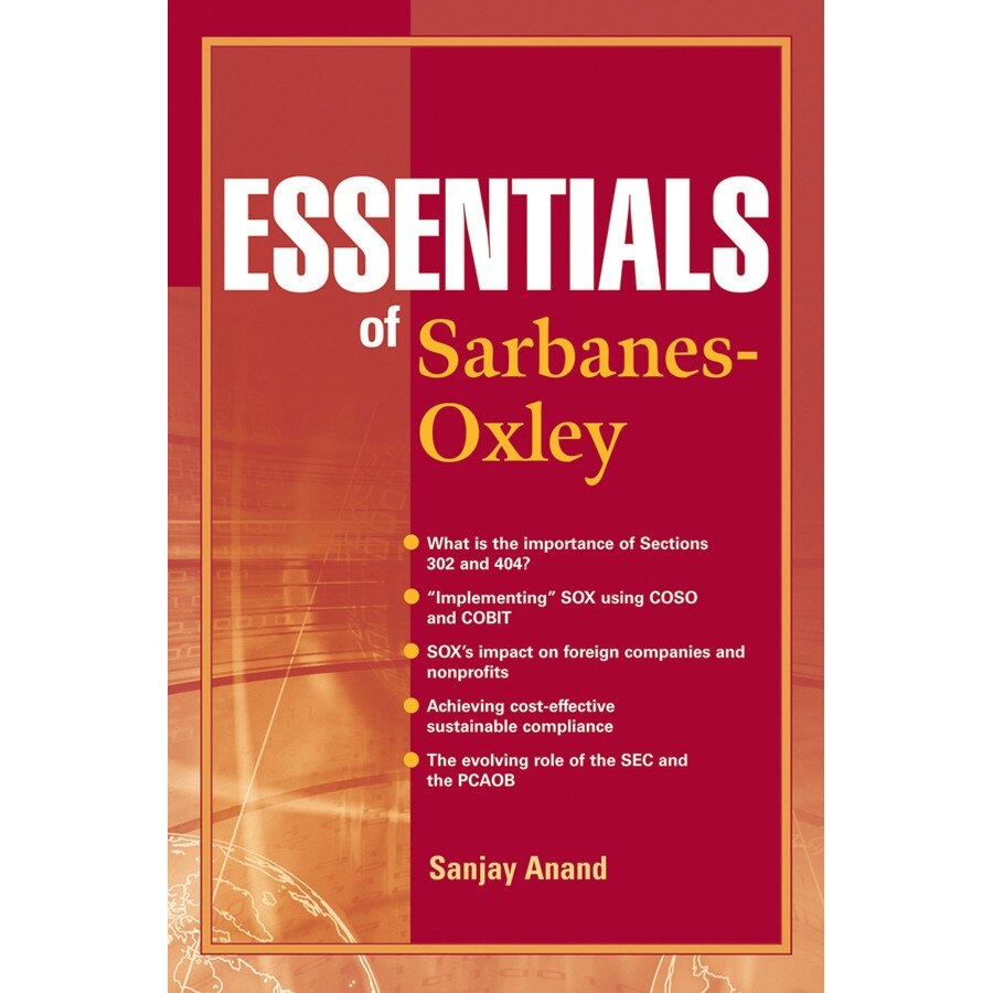 Essentials of Sarbanes/-/Oxley de Sanjay Anand