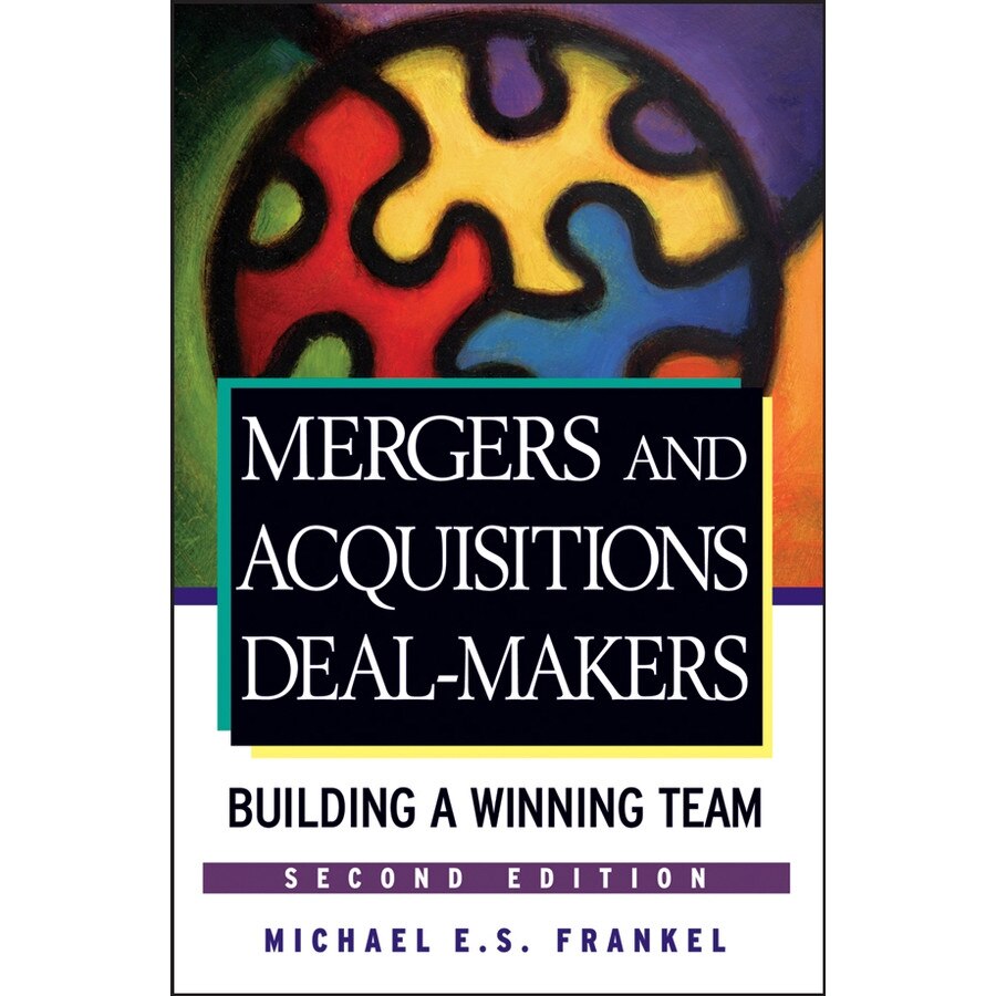 Mergers and Acquisitions Deal/-/Makers de Michael E. S. Frankel