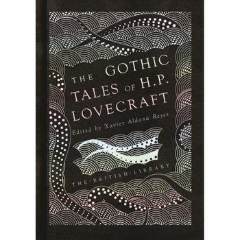 The Gothic Tales of H. P. Lovecraft de H. P. Lovecraft The Gothic Tales of H. P. Lovecraft de H. P. Lovecraft