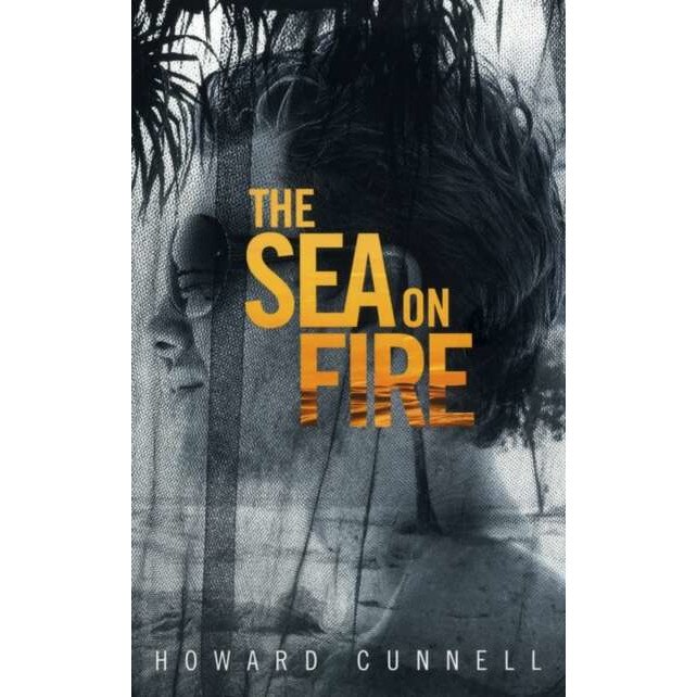 The Sea on Fire de Howard Cunnell