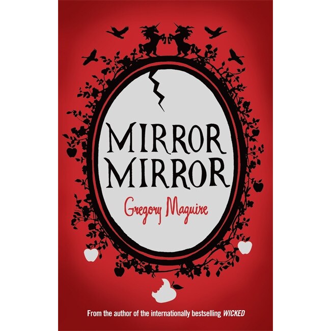 Mirror Mirror de Gregory Maguire