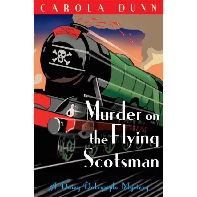 Murder on the Flying Scotsman de Carola Dunn