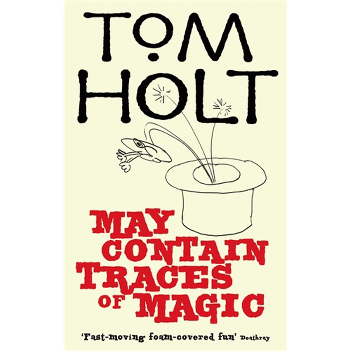May Contain Traces Of Magic de Tom Holt
