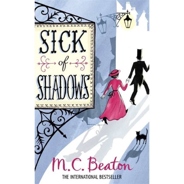 Sick of Shadows de M. C. Beaton