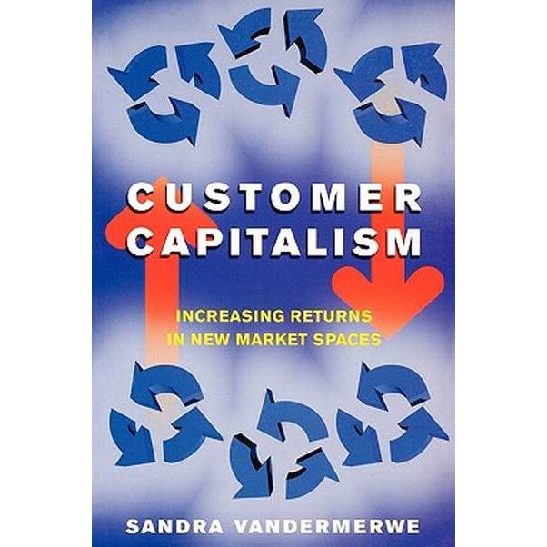 Customer Capitalism de Sandra Vandermerwe