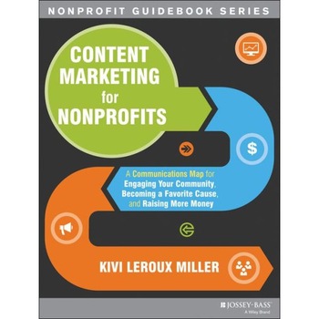 Content Marketing for Nonprofits de Kivi Leroux Miller Content Marketing for Nonprofits de Kivi Leroux Miller